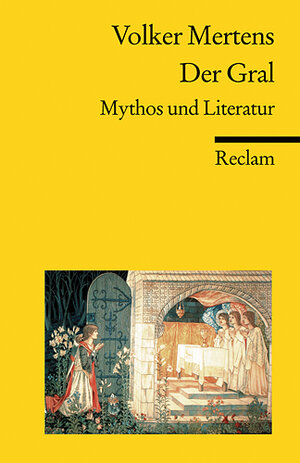 Der Gral: Mythos und Literatur