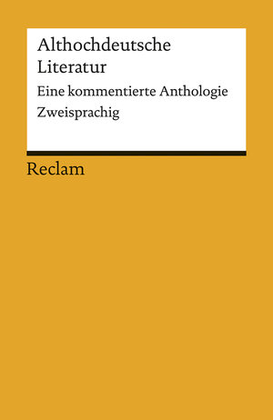 Buchcover Althochdeutsche Literatur. Eine kommentierte Anthologie  | EAN 9783150184912 | ISBN 3-15-018491-6 | ISBN 978-3-15-018491-2