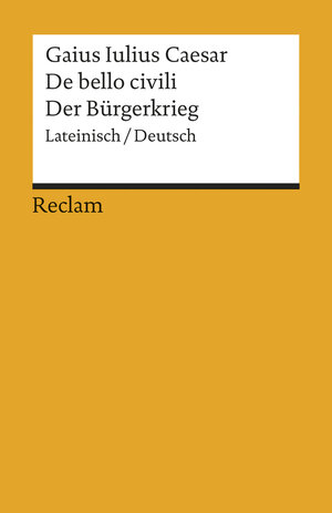 Buchcover De bello civili / Der Bürgerkrieg | Caesar | EAN 9783150185674 | ISBN 3-15-018567-X | ISBN 978-3-15-018567-4