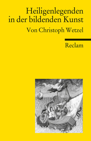 Buchcover Heiligenlegenden in der bildenden Kunst | Christoph Wetzel | EAN 9783150187043 | ISBN 3-15-018704-4 | ISBN 978-3-15-018704-3
