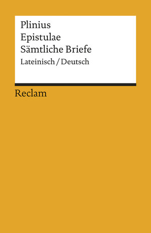 Buchcover Epistulae / Sämtliche Briefe | Plinius | EAN 9783150187425 | ISBN 3-15-018742-7 | ISBN 978-3-15-018742-5
