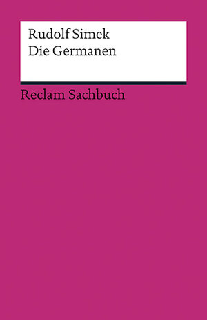 Buchcover Die Germanen | Rudolf Simek | EAN 9783150187722 | ISBN 3-15-018772-9 | ISBN 978-3-15-018772-2