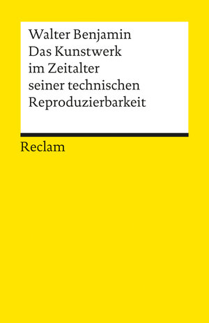 Buchcover Das Kunstwerk im Zeitalter seiner technischen Reproduzierbarkeit. Mit Ergänzungen aus der Ersten und Zweiten Fassung | Walter Benjamin | EAN 9783150188309 | ISBN 3-15-018830-X | ISBN 978-3-15-018830-9