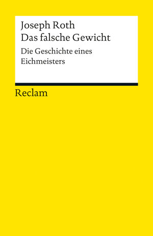 Buchcover Das falsche Gewicht. Die Geschichte eines Eichmeisters | Joseph Roth | EAN 9783150188644 | ISBN 3-15-018864-4 | ISBN 978-3-15-018864-4