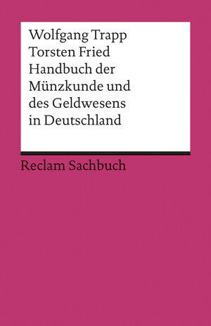 Buchcover Handbuch der Münzkunde und des Geldwesens in Deutschland | Wolfgang Trapp | EAN 9783150192139 | ISBN 3-15-019213-7 | ISBN 978-3-15-019213-9