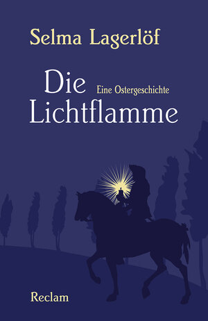 Buchcover Die Lichtflamme | Selma Lagerlöf | EAN 9783150194331 | ISBN 3-15-019433-4 | ISBN 978-3-15-019433-1