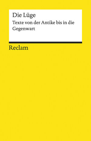 Buchcover Die Lüge. Texte von der Antike bis in die Gegenwart  | EAN 9783150194744 | ISBN 3-15-019474-1 | ISBN 978-3-15-019474-4