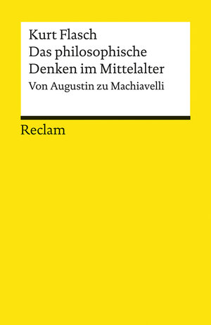 Buchcover Das philosophische Denken im Mittelalter | Kurt Flasch | EAN 9783150194799 | ISBN 3-15-019479-2 | ISBN 978-3-15-019479-9