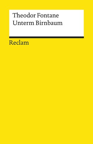 Buchcover Unterm Birnbaum | Theodor Fontane | EAN 9783150196038 | ISBN 3-15-019603-5 | ISBN 978-3-15-019603-8