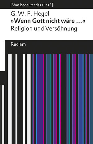 Buchcover »Wenn Gott nicht wäre ...«. Religion und Versöhnung | Georg Wilhelm Friedrich Hegel | EAN 9783150196748 | ISBN 3-15-019674-4 | ISBN 978-3-15-019674-8