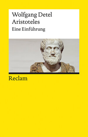 Buchcover Aristoteles. Eine Einführung | Wolfgang Detel | EAN 9783150196908 | ISBN 3-15-019690-6 | ISBN 978-3-15-019690-8