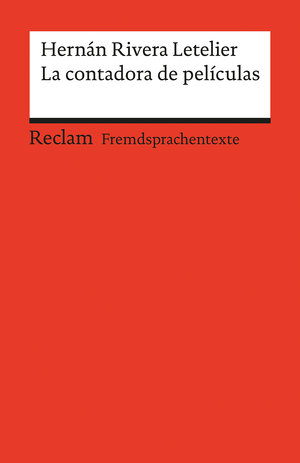 Buchcover La contadora de películas | Hernán Rivera Letelier | EAN 9783150199190 | ISBN 3-15-019919-0 | ISBN 978-3-15-019919-0