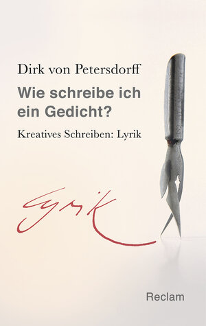 Buchcover Wie schreibe ich ein Gedicht? | Dirk von Petersdorff | EAN 9783150204795 | ISBN 3-15-020479-8 | ISBN 978-3-15-020479-5