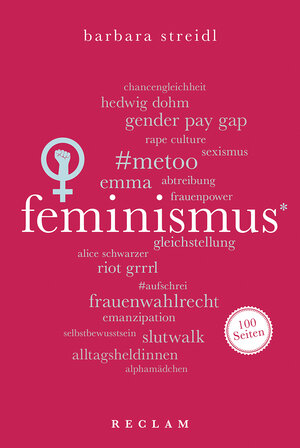 Buchcover Feminismus. 100 Seiten | Barbara Streidl | EAN 9783150205419 | ISBN 3-15-020541-7 | ISBN 978-3-15-020541-9