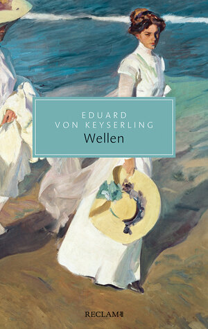 Buchcover Wellen | Eduard von Keyserling | EAN 9783150207246 | ISBN 3-15-020724-X | ISBN 978-3-15-020724-6