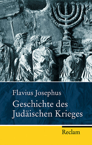 Buchcover Geschichte des Judäischen Krieges | Flavius Josephus | EAN 9783150215197 | ISBN 3-15-021519-6 | ISBN 978-3-15-021519-7