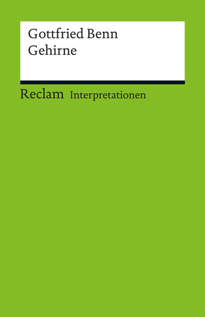 Buchcover Interpretation. Gottfried Benn: Gehirne | Bruno Hillebrand | EAN 9783159500423 | ISBN 3-15-950042-X | ISBN 978-3-15-950042-3