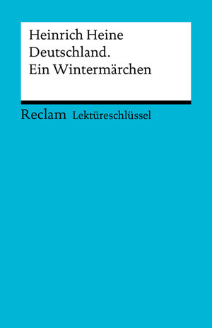 Buchcover Lektüreschlüssel. Heinrich Heine: Deutschland. Ein Wintermärchen | Wolfgang Kröger | EAN 9783159501307 | ISBN 3-15-950130-2 | ISBN 978-3-15-950130-7