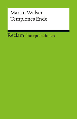 Buchcover Interpretation. Martin Walser: Templones Ende | Andreas Meier | EAN 9783159501765 | ISBN 3-15-950176-0 | ISBN 978-3-15-950176-5