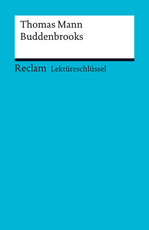 Buchcover Lektüreschlüssel. Thomas Mann: Buddenbrooks | Helmut Bernsmeier | EAN 9783159504490 | ISBN 3-15-950449-2 | ISBN 978-3-15-950449-0