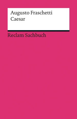 Buchcover Caesar | Augusto Fraschetti | EAN 9783159607405 | ISBN 3-15-960740-2 | ISBN 978-3-15-960740-5