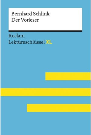 Buchcover Der Vorleser von Bernhard Schlink: Reclam Lektüreschlüssel XL / Reclam Lektüreschlüssel XL | Lars Hofmann, Sascha Feuchert | EAN 9783159612461 | ISBN 3-15-961246-5 | ISBN 978-3-15-961246-1