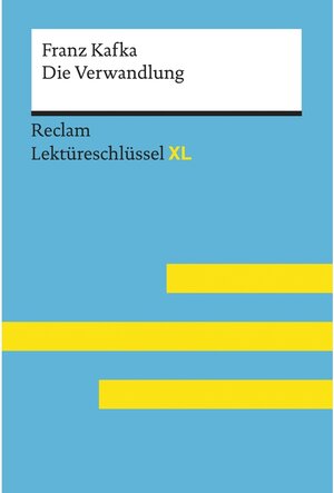 Buchcover Die Verwandlung von Franz Kafka: Reclam Lektüreschlüssel XL / Reclam Lektüreschlüssel XL | Alain Ottiker | EAN 9783159612812 | ISBN 3-15-961281-3 | ISBN 978-3-15-961281-2