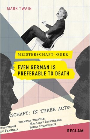 Buchcover Meisterschaft oder: Even German Is Preferable to Death. Englisch/Deutsch / Reclams Universal-Bibliothek | Mark Twain | EAN 9783159615011 | ISBN 3-15-961501-4 | ISBN 978-3-15-961501-1