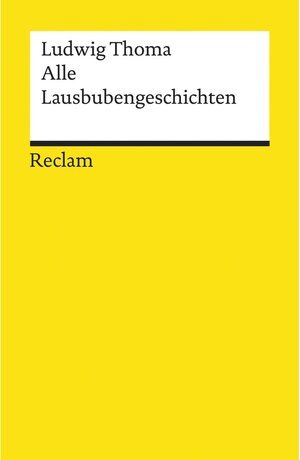 Buchcover Alle Lausbubengeschichten | Ludwig Thoma | EAN 9783159616629 | ISBN 3-15-961662-2 | ISBN 978-3-15-961662-9