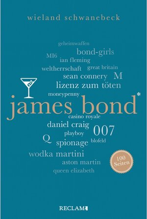 Buchcover James Bond. 100 Seiten / Reclam 100 Seiten | Wieland Schwanebeck | EAN 9783159618098 | ISBN 3-15-961809-9 | ISBN 978-3-15-961809-8