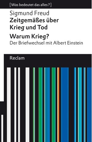 Buchcover Zeitgemäßes über Krieg und Tod | Warum Krieg? Der Briefwechsel mit Albert Einstein  | EAN 9783159620275 | ISBN 3-15-962027-1 | ISBN 978-3-15-962027-5