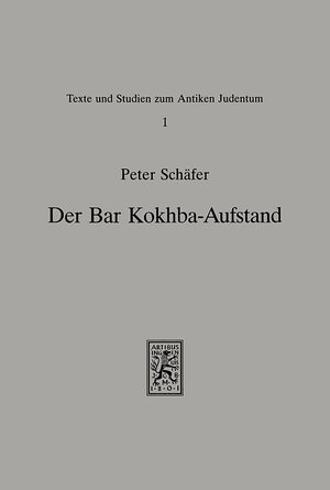 Buchcover Der Bar-Kokhba-Aufstand | Peter Schäfer | EAN 9783161441226 | ISBN 3-16-144122-2 | ISBN 978-3-16-144122-6