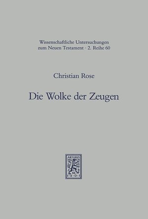 Buchcover Die Wolke der Zeugen | Christian Rose | EAN 9783161460128 | ISBN 3-16-146012-X | ISBN 978-3-16-146012-8