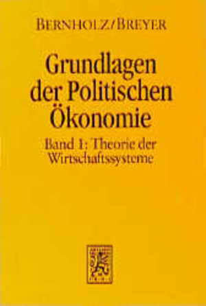 Buchcover Grundlagen der Politischen Ökonomie / Grundlagen der Politischen Ökonomie | Peter Bernholz | EAN 9783161461248 | ISBN 3-16-146124-X | ISBN 978-3-16-146124-8