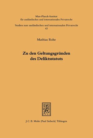 Buchcover Zu den Geltungsgründen des Deliktsstatuts | Mathias Rohe | EAN 9783161463457 | ISBN 3-16-146345-5 | ISBN 978-3-16-146345-7