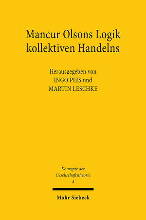Buchcover Mancur Olsons Logik kollektiven Handelns  | EAN 9783161467677 | ISBN 3-16-146767-1 | ISBN 978-3-16-146767-7