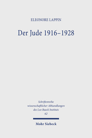 Buchcover Der Jude 1916-1928 | Eleonore Lappin | EAN 9783161470356 | ISBN 3-16-147035-4 | ISBN 978-3-16-147035-6