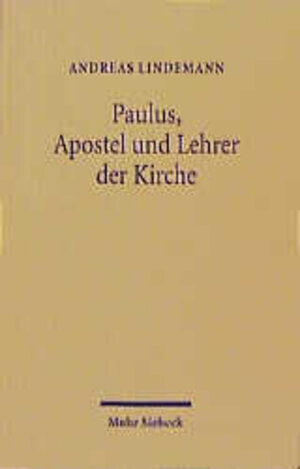 Buchcover Paulus, Apostel und Lehrer der Kirche | Andreas Lindemann | EAN 9783161471896 | ISBN 3-16-147189-X | ISBN 978-3-16-147189-6