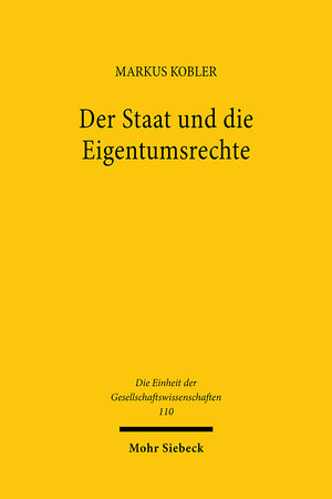 Buchcover Der Staat und die Eigentumsrechte | Markus Kobler | EAN 9783161472046 | ISBN 3-16-147204-7 | ISBN 978-3-16-147204-6