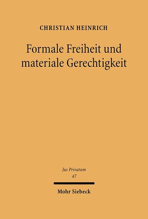 Buchcover Formale Freiheit und materiale Gerechtigkeit | Christian Heinrich | EAN 9783161473814 | ISBN 3-16-147381-7 | ISBN 978-3-16-147381-4