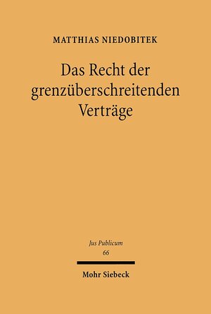 Buchcover Das Recht der grenzüberschreitenden Verträge | Matthias Niedobitek | EAN 9783161474477 | ISBN 3-16-147447-3 | ISBN 978-3-16-147447-7