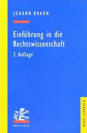 Buchcover Einführung in die Rechtswissenschaft | Johann Braun | EAN 9783161475054 | ISBN 3-16-147505-4 | ISBN 978-3-16-147505-4