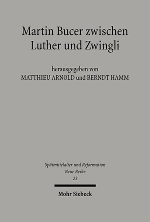 Buchcover Martin Bucer zwischen Luther und Zwingli  | EAN 9783161477638 | ISBN 3-16-147763-4 | ISBN 978-3-16-147763-8