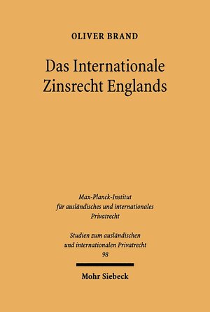 Buchcover Das Internationale Zinsrecht Englands | Oliver Brand | EAN 9783161478758 | ISBN 3-16-147875-4 | ISBN 978-3-16-147875-8