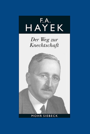 Buchcover Gesammelte Schriften in deutscher Sprache | Friedrich A. von Hayek | EAN 9783161479298 | ISBN 3-16-147929-7 | ISBN 978-3-16-147929-8