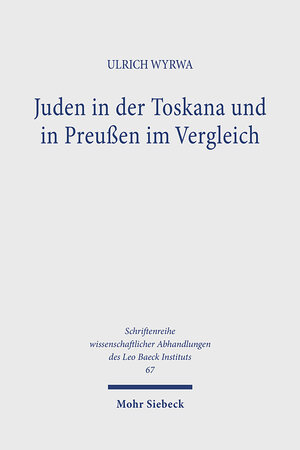 Buchcover Juden in der Toskana und in Preußen im Vergleich | Ulrich Wyrwa | EAN 9783161480775 | ISBN 3-16-148077-5 | ISBN 978-3-16-148077-5