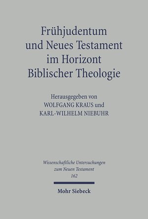 Buchcover Frühjudentum und Neues Testament im Horizont Biblischer Theologie  | EAN 9783161481635 | ISBN 3-16-148163-1 | ISBN 978-3-16-148163-5