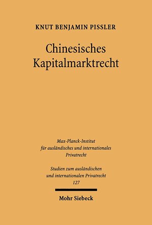 Buchcover Chinesisches Kapitalmarktrecht | Knut Benjamin Pißler | EAN 9783161483820 | ISBN 3-16-148382-0 | ISBN 978-3-16-148382-0