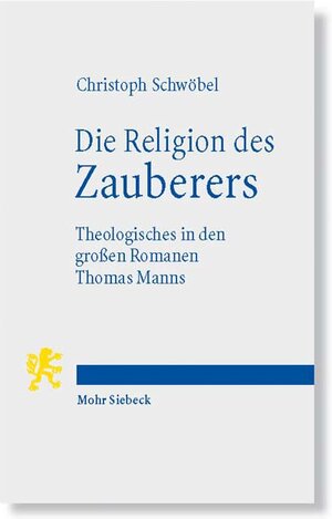 Buchcover Die Religion des Zauberers | Christoph Schwöbel | EAN 9783161487439 | ISBN 3-16-148743-5 | ISBN 978-3-16-148743-9
