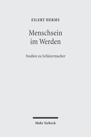 Menschsein im Werden: Studien zu Schleiermacher